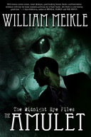 The Amulet: The Midnight Eye Files