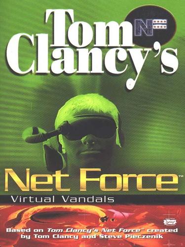 Tom Clancy's Net Force: Virtual Vandals: Net Force 01