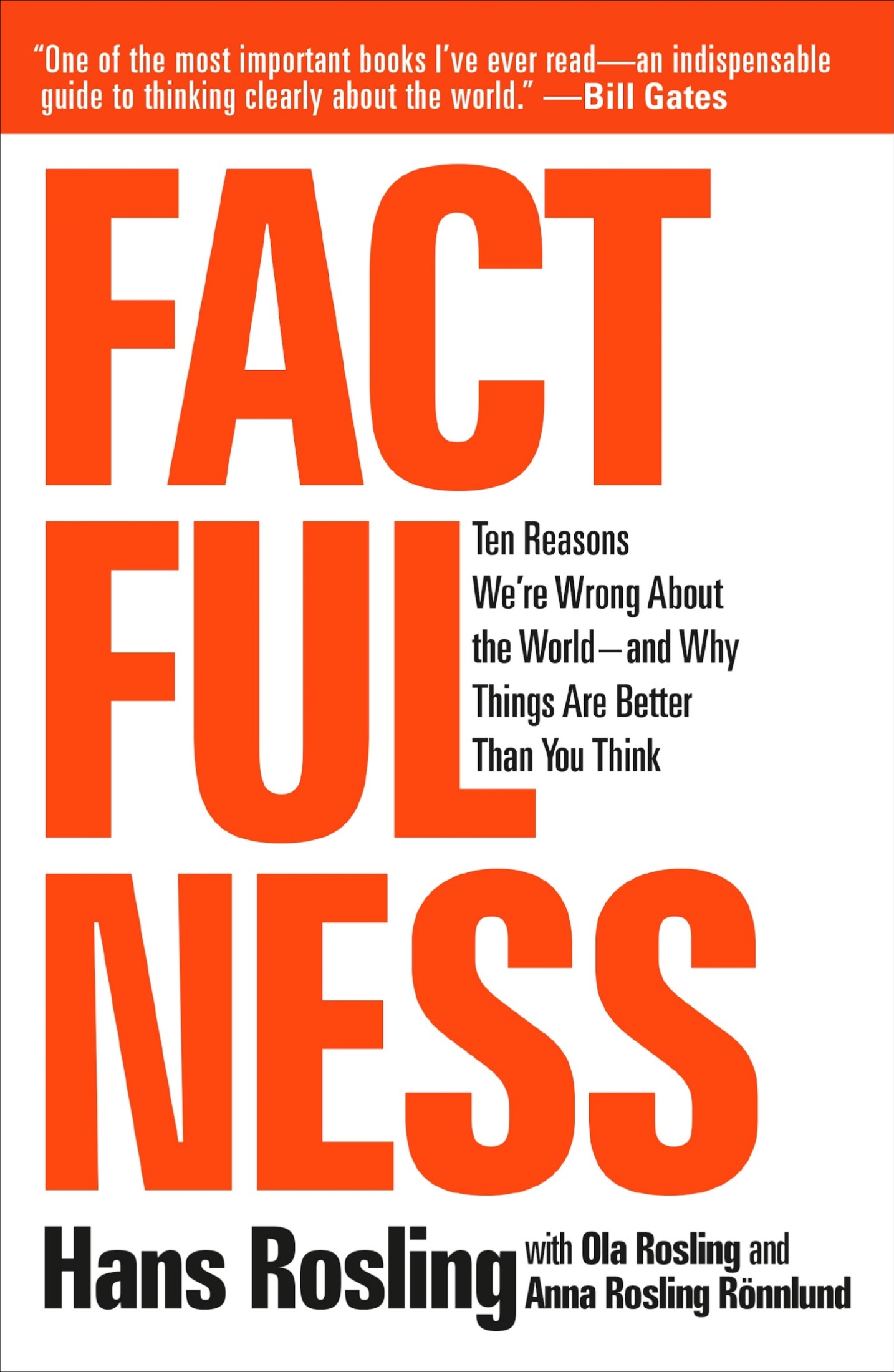 Factfulness: Ten Reasons We're Wrong About the World--And Why Things Are Better Than You Think