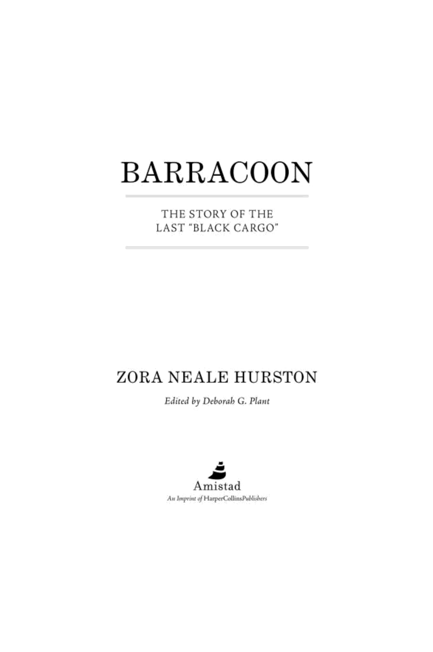 Barracoon: The Story of the Last "Black Cargo"
