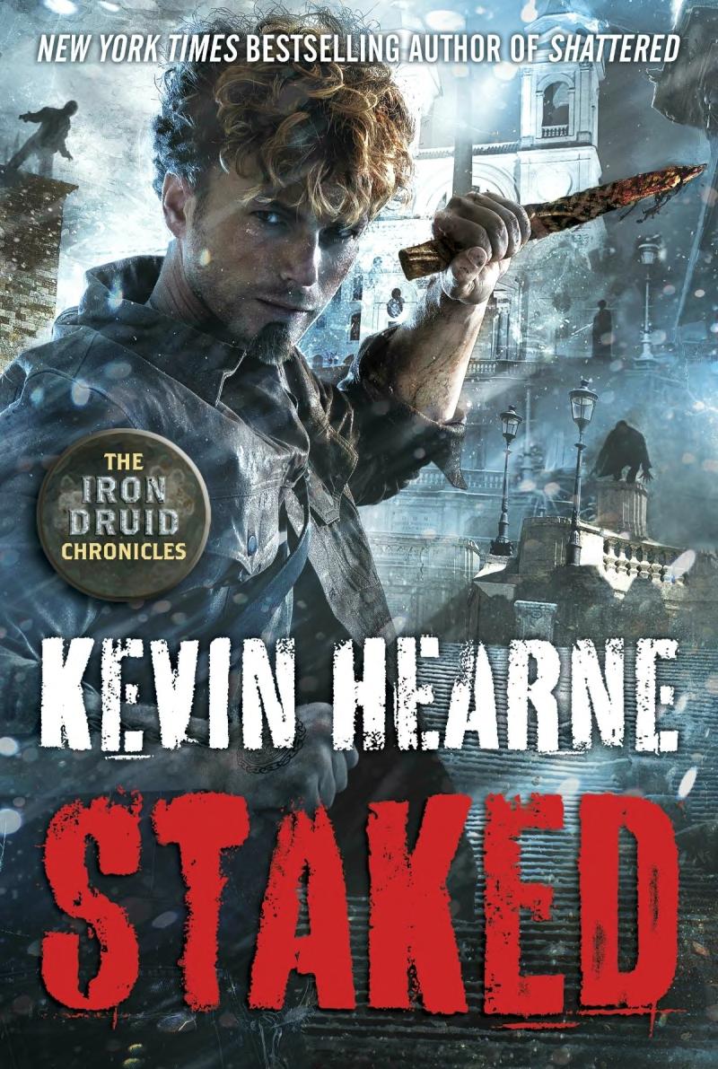 Staked: The Iron Druid Chronicles, Book Eight