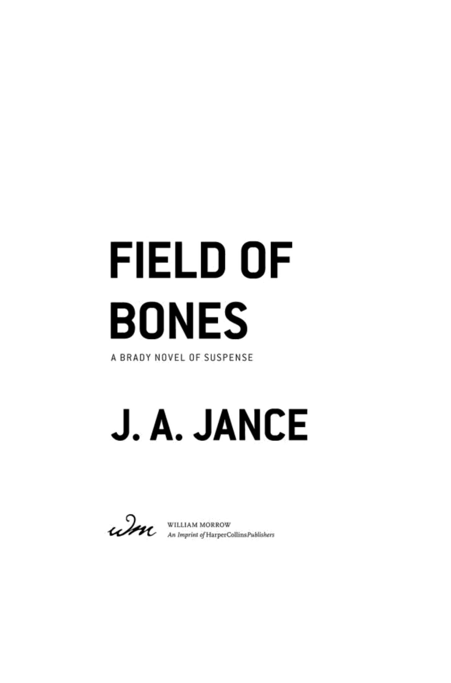 Field of Bones: A Brady Novel of Suspense