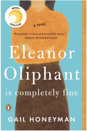Eleanor Oliphant Is Completely Fine: A Novel