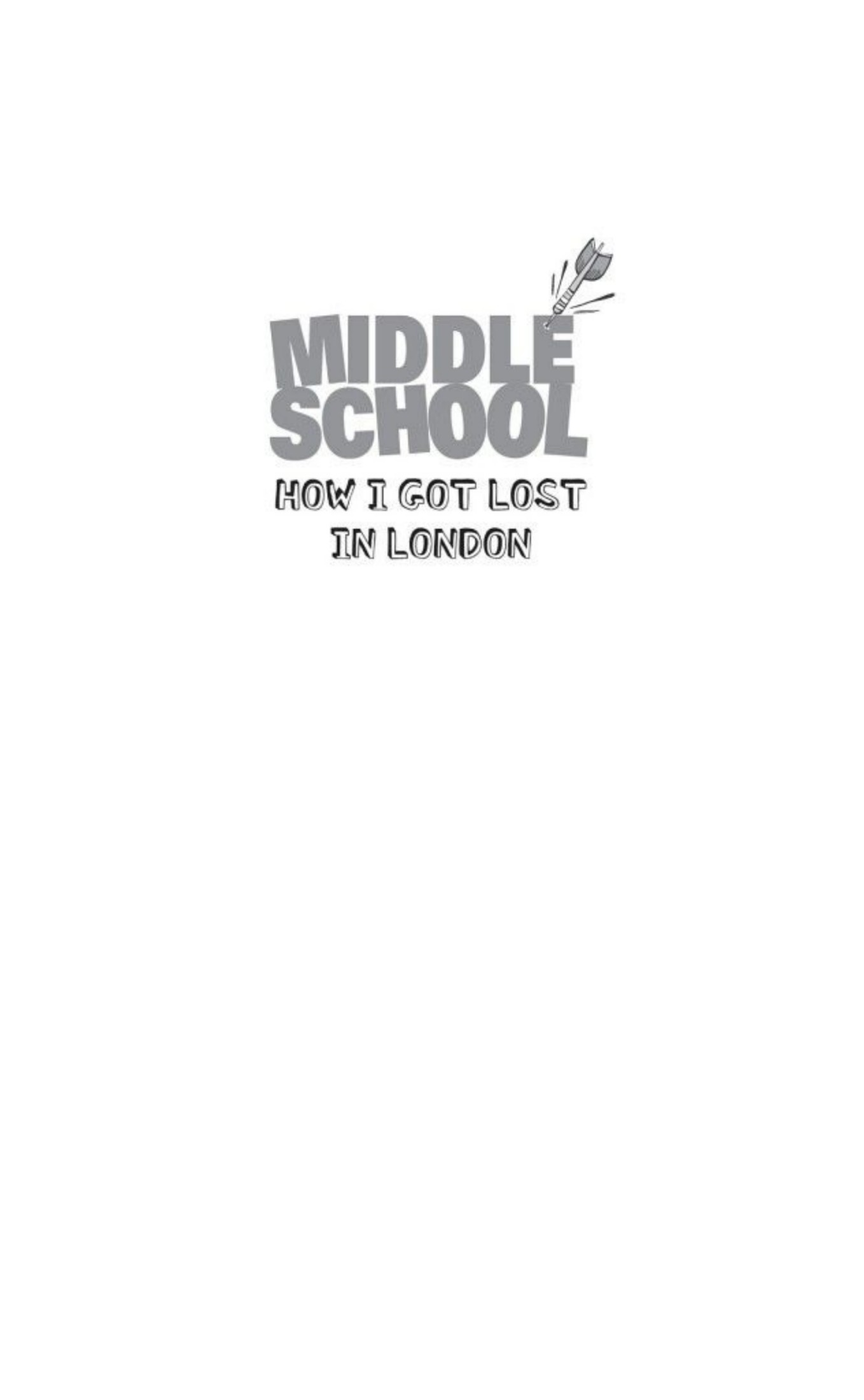 Middle School: How I Got Lost in London