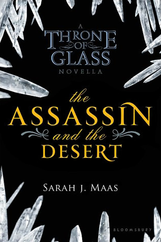 The Assassin and the Desert: A Throne of Glass Novella
