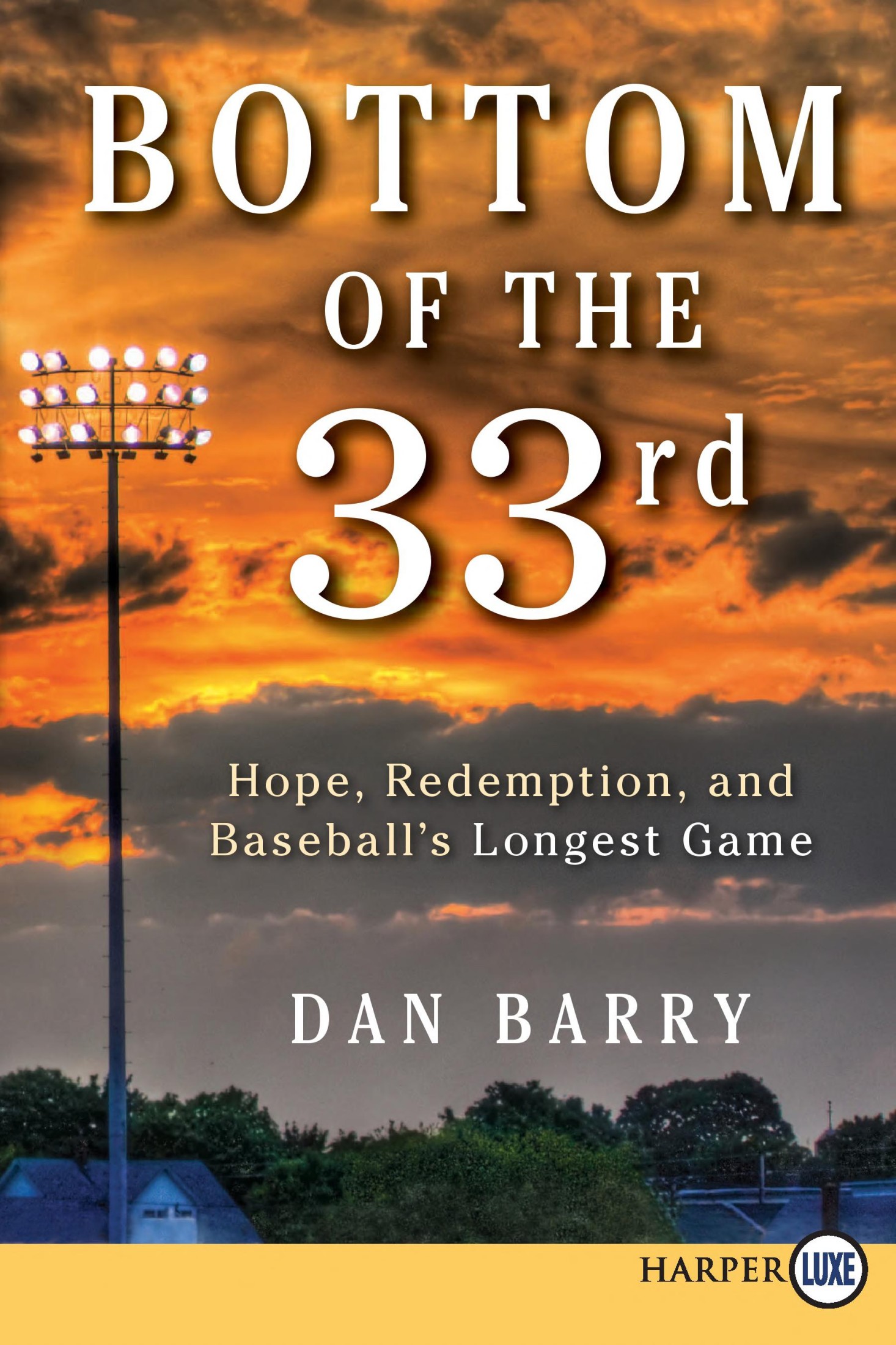 Bottom of the 33rd LP: Hope, Redemption, and Baseball's Longest Game