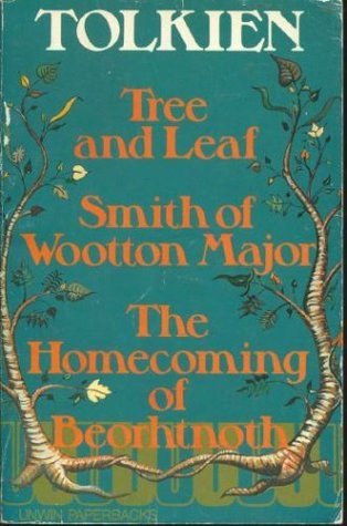 Tree and Leaf: Including Mythopoeia and The Homecoming of Beorhtnoth, Beorhthelm's Son