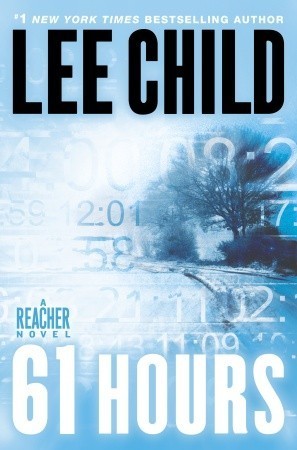 [61 Hours: (Jack Reacher 14) [Paperback] [Jan 01, 2010] Child, Lee] [By: Child, Lee] [January, 2010]