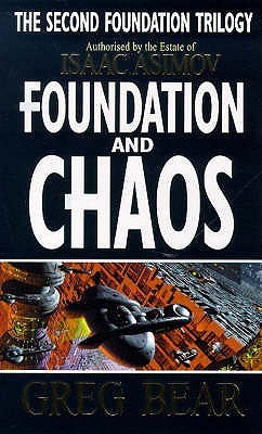 Foundation and Chaos: The Second Foundation Trilogy