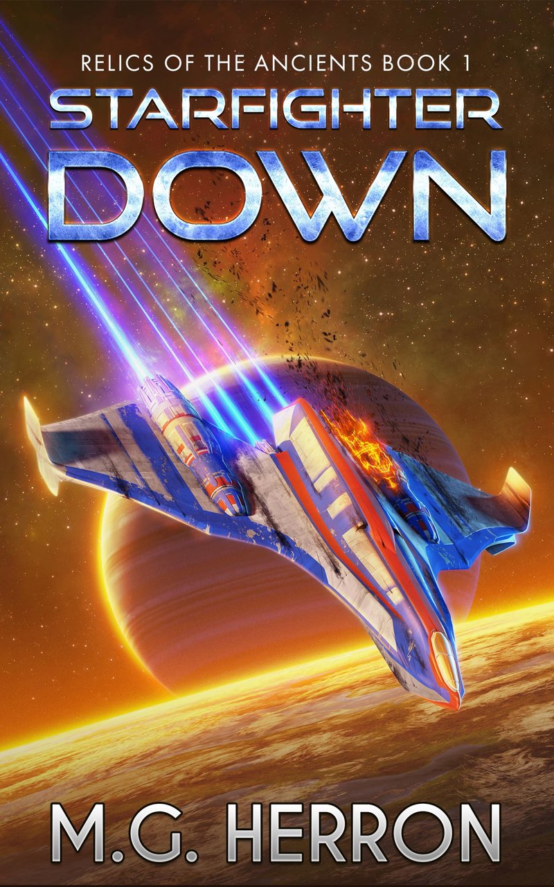 Starfighter Down: Relics of the Ancients Book 1