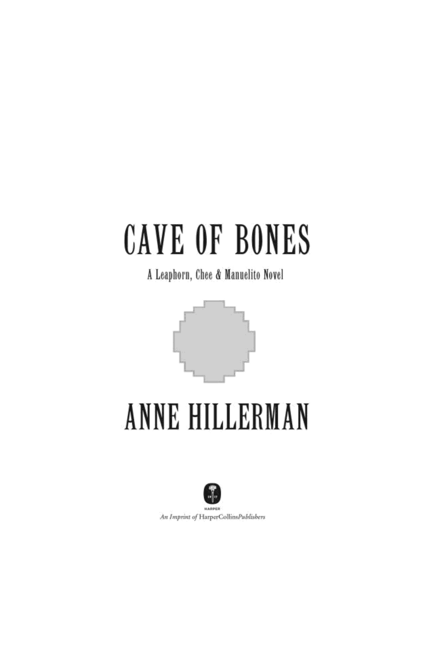 Cave of Bones: A Leaphorn, Chee & Manuelito Novel