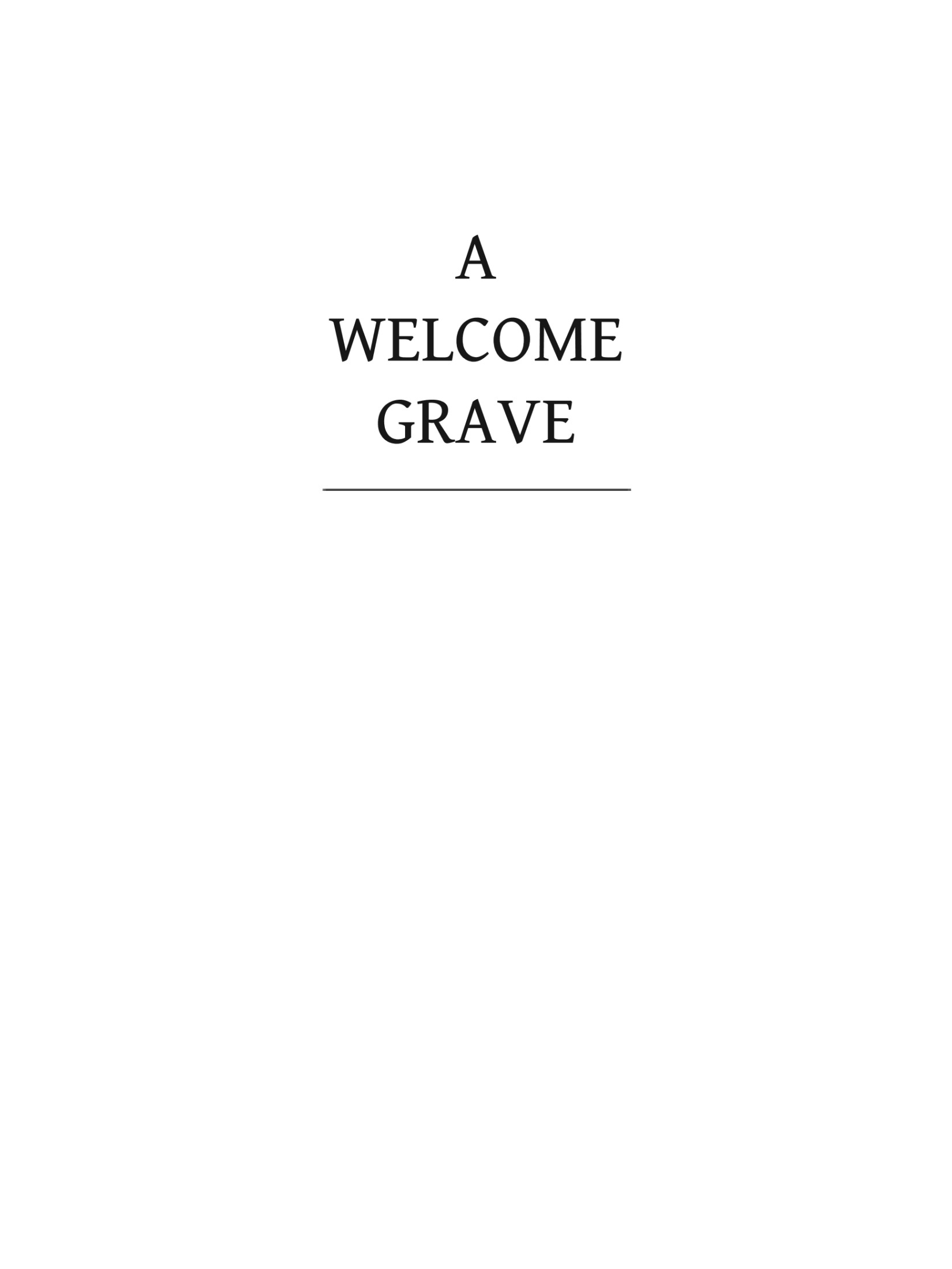 A Welcome Grave