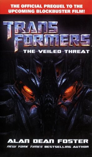 Transformers: The Veiled Threat: A Novel