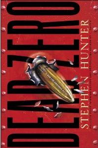 Dead Zero: A Bob Lee Swagger Novel