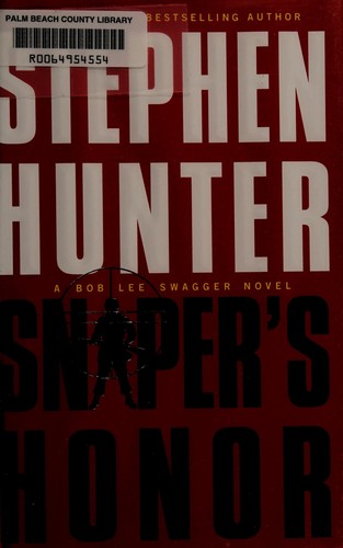 Sniper's Honor: A Bob Lee Swagger Novel