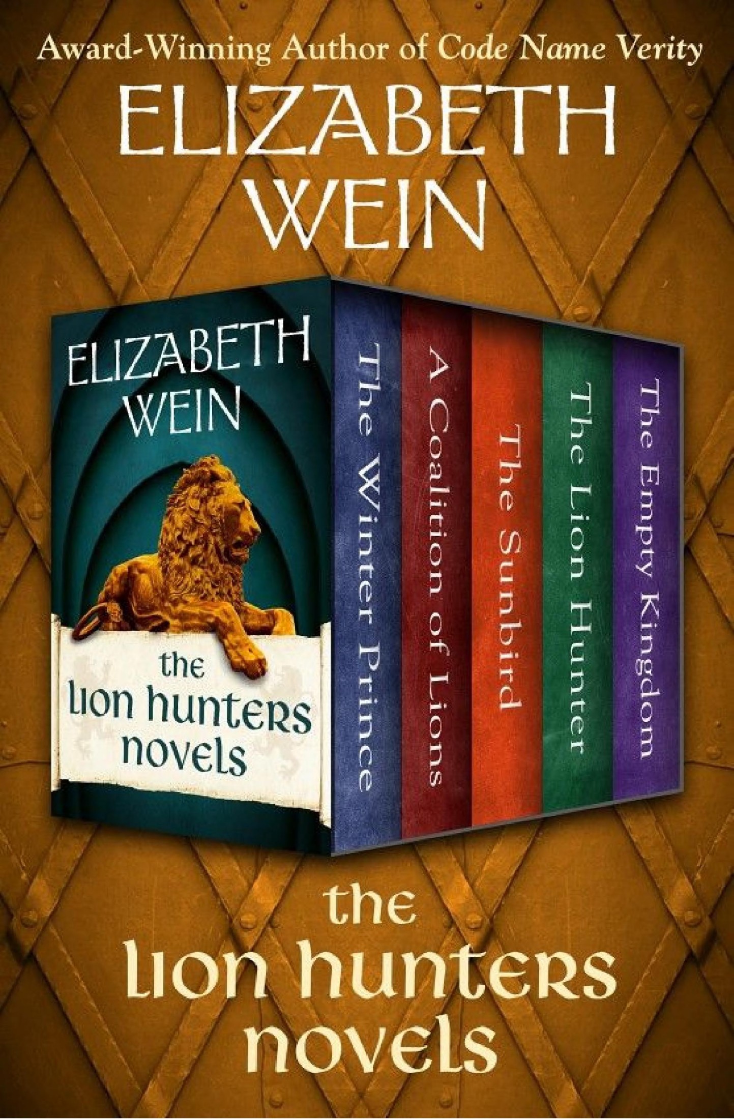 The Lion Hunters Novels: The Winter Prince, a Coalition of Lions, the Sunbird, the Lion Hunter, and the Empty Kingdom