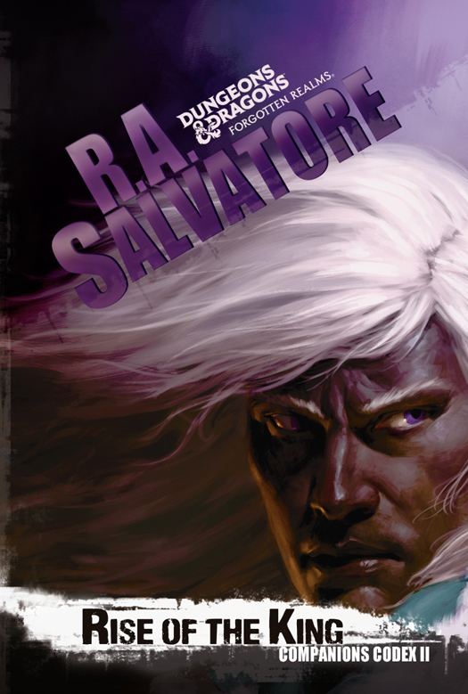 Forgotten Realms:Legend of Drizzt 26:Companions Codex 02:Rise of the King