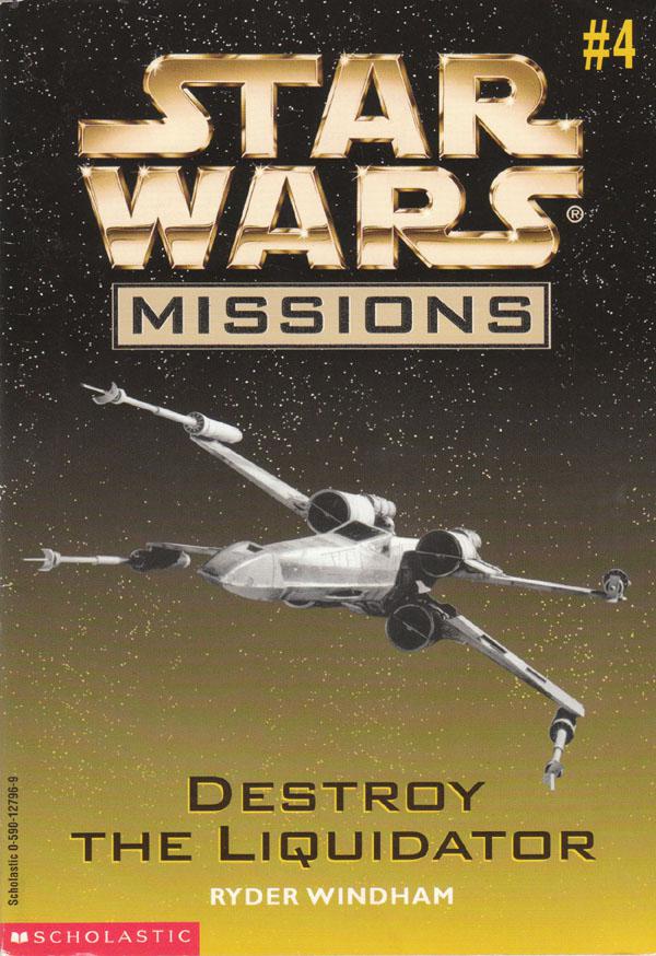 Star Wars Missions 004 - Destroy the Liquidator