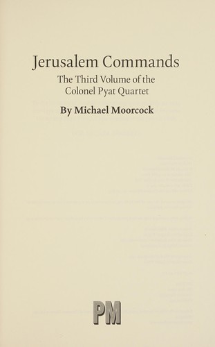 Jerusalem Commands: The Third Volume of the Colonel Pyat Quartet